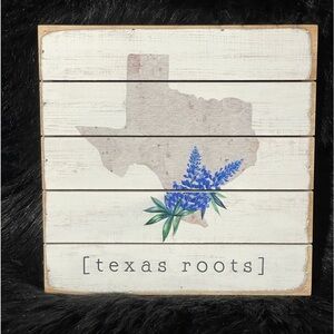 NWT Texas Roots Wooden Hand-Painted Sign